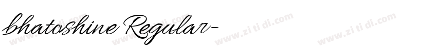 bhatoshine Regular字体转换 bhatoshine Regular字体转换